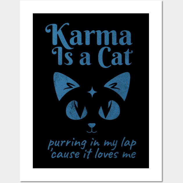 Karma Is A Cat Wall Art by denkanysti